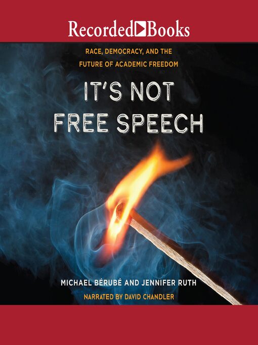 Title details for It's Not Free Speech by Michael Bérubé - Available